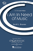 I Am in Need of Music TTBB choral sheet music cover